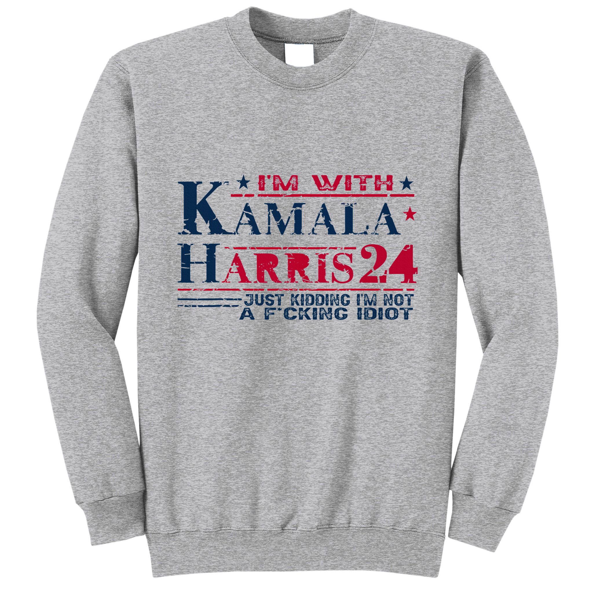 IM With Kamala Just Kidding Not Idiot Retro Election 2024 Tall Sweatshirt