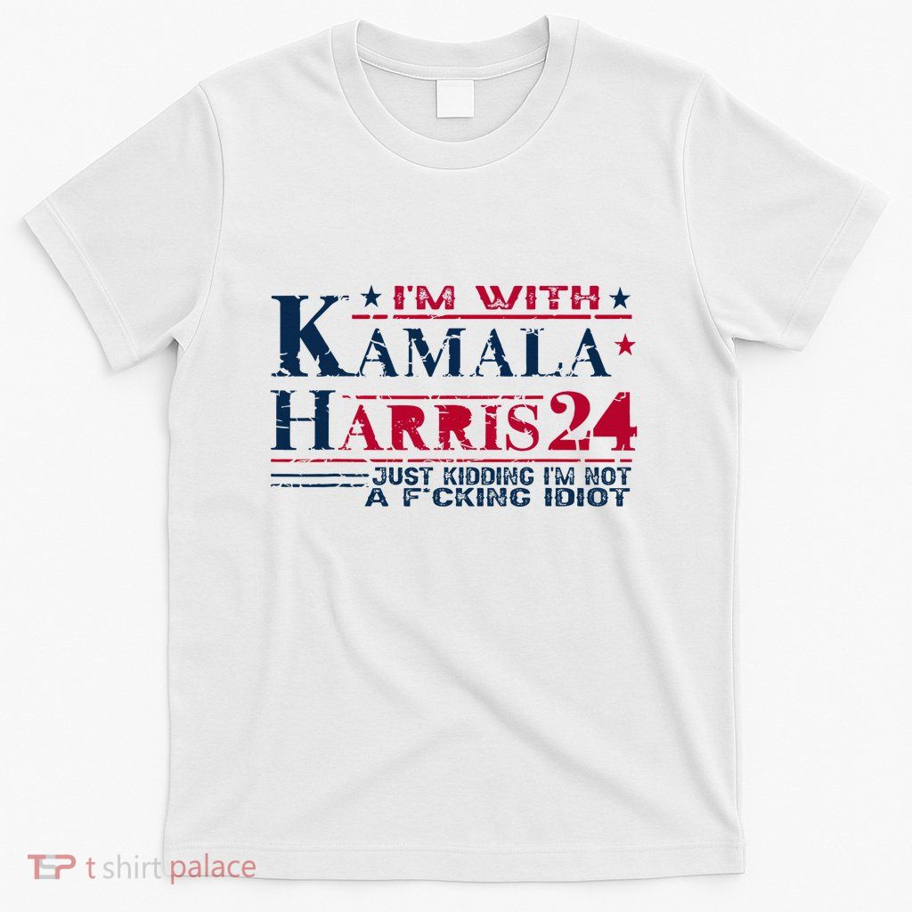 IM With Kamala Just Kidding Not Idiot Retro Election 2024 T-Shirt