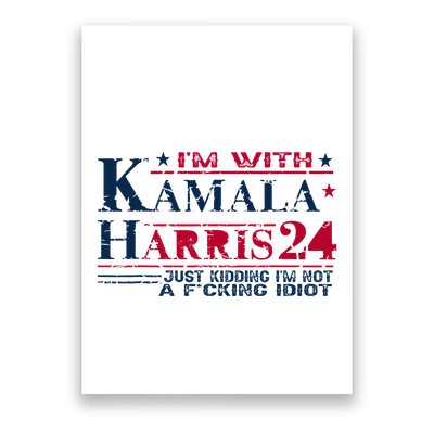 IM With Kamala Just Kidding Not Idiot Retro Election 2024 Poster
