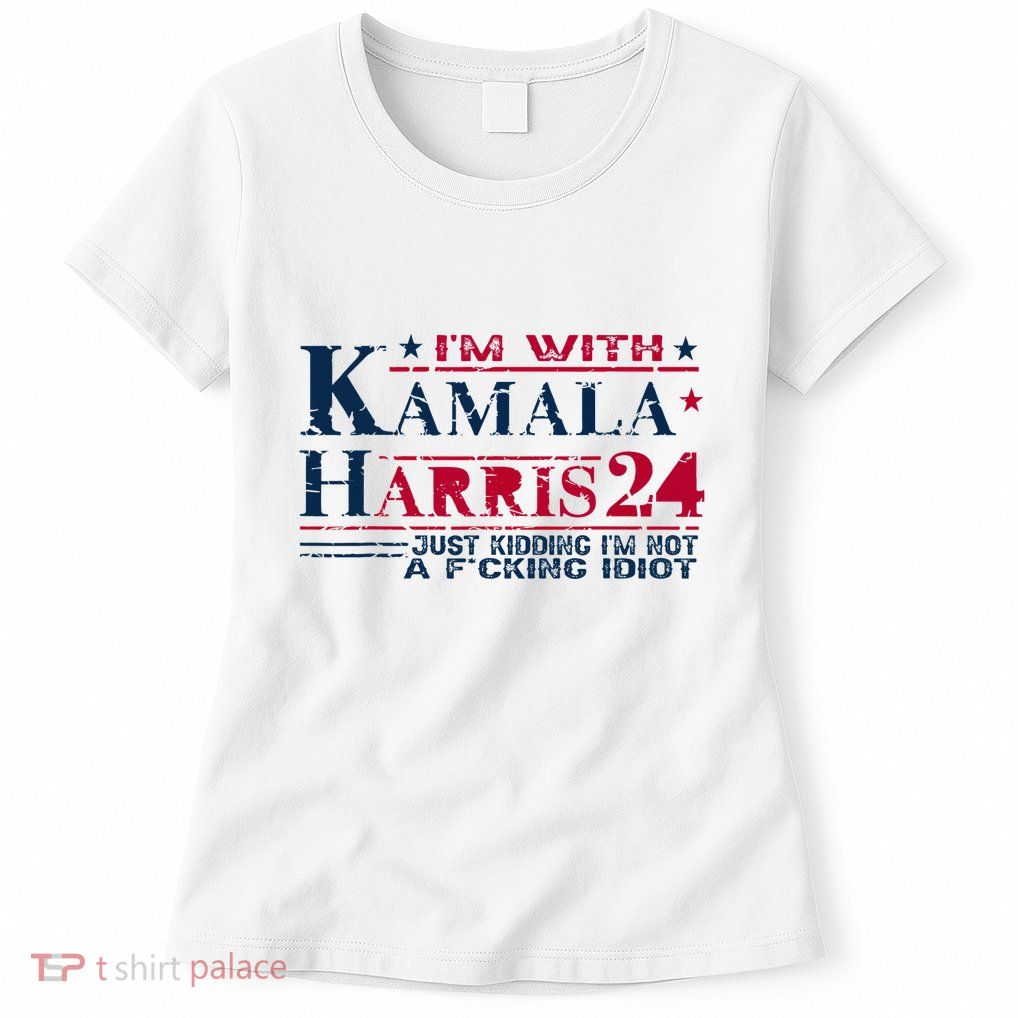 IM With Kamala Just Kidding Not Idiot Retro Election 2024 Womens T-Shirt