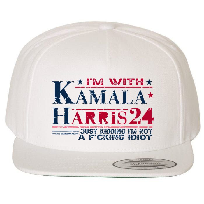 IM With Kamala Just Kidding Not Idiot Retro Election 2024 Wool Snapback Cap
