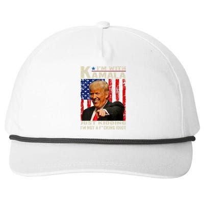 IM With Kamala Just Kidding IM Not A Fucking Idiot Snapback Five-Panel Rope Hat