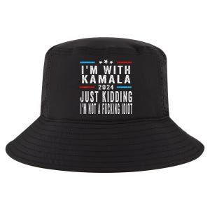 IM With Kamala Just Kidding Not Idiot Funny 2024 Election Gift Cool Comfort Performance Bucket Hat