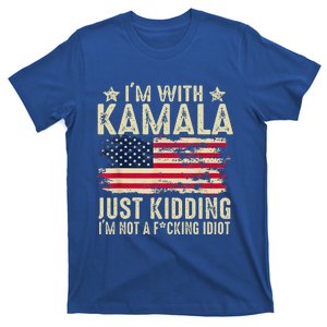 IM With Kamala Just Kidding Not Idiot T-Shirt