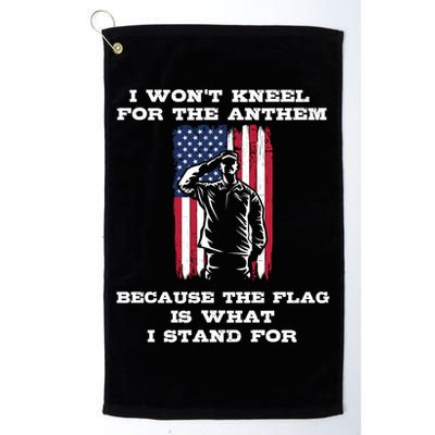 I Won't Kneel For The Anthem Because I Stand For The Flag Cool Gift Golf Towel