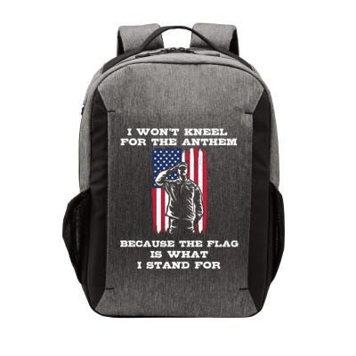 I Won't Kneel For The Anthem Because I Stand For The Flag Cool Gift Vector Backpack