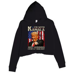 IM With Kamala Just Kidding IM Not A Fucking Idiot Crop Fleece Hoodie