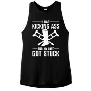 I Was Kicking Ass & My Foot Got Stuck Funny Cast Broken Leg Ladies PosiCharge Tri-Blend Wicking Tank