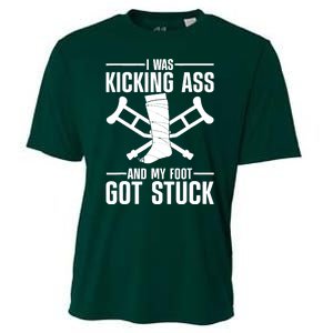 I Was Kicking Ass & My Foot Got Stuck Funny Cast Broken Leg Cooling Performance Crew T-Shirt