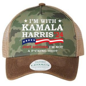 IM With Kamala Just Kidding IM Not Idiot Legacy Tie Dye Trucker Hat