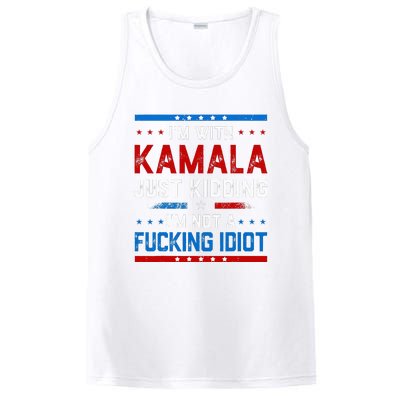 IM With Kamala Just Kidding IM Not A Fucking Idiot PosiCharge Competitor Tank