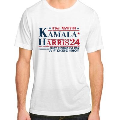 Im With Kamala Just Kidding Not Idiot Retro Election 2024 Adult ChromaSoft Performance T-Shirt