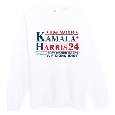 Im With Kamala Just Kidding Not Idiot Retro Election 2024 Premium Crewneck Sweatshirt