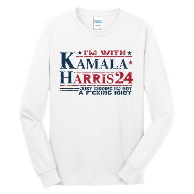 Im With Kamala Just Kidding Not Idiot Retro Election 2024 Tall Long Sleeve T-Shirt