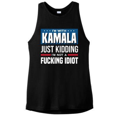 IM With Kamala Just Kidding IM Not A Fucking Idiot Ladies PosiCharge Tri-Blend Wicking Tank