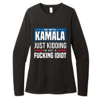 IM With Kamala Just Kidding IM Not A Fucking Idiot Womens CVC Long Sleeve Shirt