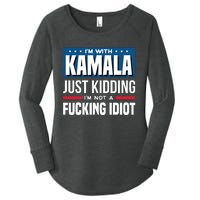 IM With Kamala Just Kidding IM Not A Fucking Idiot Women's Perfect Tri Tunic Long Sleeve Shirt