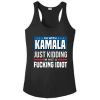 IM With Kamala Just Kidding IM Not A Fucking Idiot Ladies PosiCharge Competitor Racerback Tank