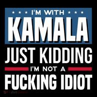 IM With Kamala Just Kidding IM Not A Fucking Idiot Button
