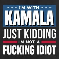 IM With Kamala Just Kidding IM Not A Fucking Idiot 25L Jumbo Tote