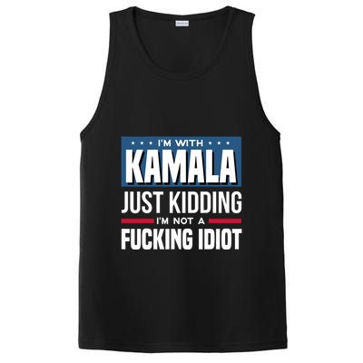 IM With Kamala Just Kidding IM Not A Fucking Idiot PosiCharge Competitor Tank