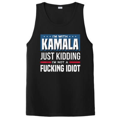 IM With Kamala Just Kidding IM Not A Fucking Idiot PosiCharge Competitor Tank