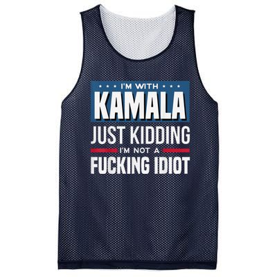 IM With Kamala Just Kidding IM Not A Fucking Idiot Mesh Reversible Basketball Jersey Tank