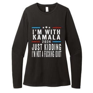 IM With Kamala Just Kidding Not Idiot Funny 2024 Election Womens CVC Long Sleeve Shirt