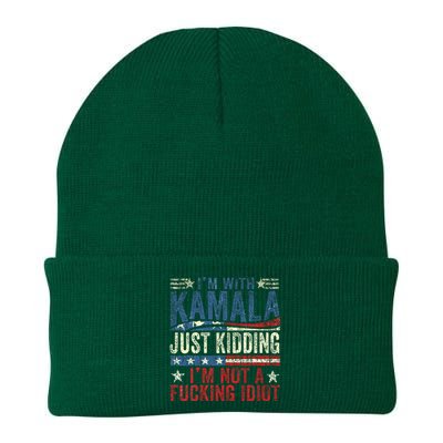 IM With Kamala Just Kidding IM Not A Fucking Idiot Knit Cap Winter Beanie