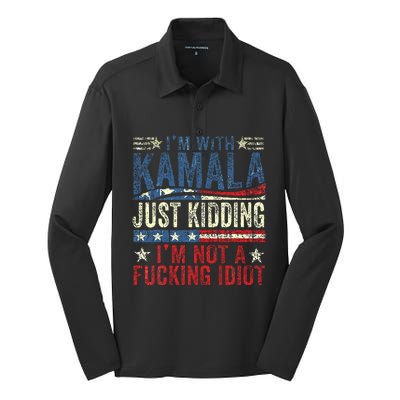 IM With Kamala Just Kidding IM Not A Fucking Idiot Silk Touch Performance Long Sleeve Polo