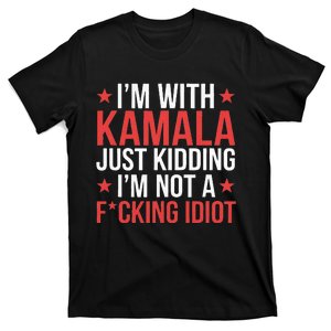 IM With Kamala Just Kidding Not Idiot Retro Election 2024 T-Shirt