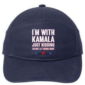 IM With Kamala Just Kidding Not Idiot Retro Election 2024 Gift 7-Panel Snapback Hat