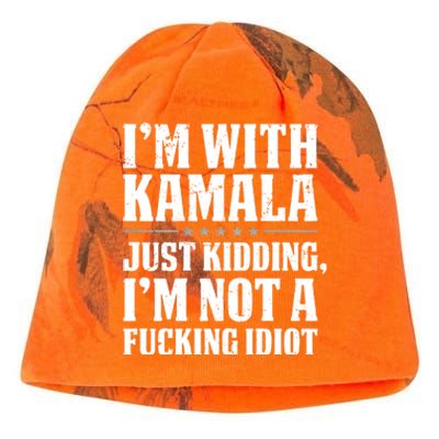 IM With Kamala Just Kidding IM Not A Fucking Idiot (Back) Kati - Camo Knit Beanie