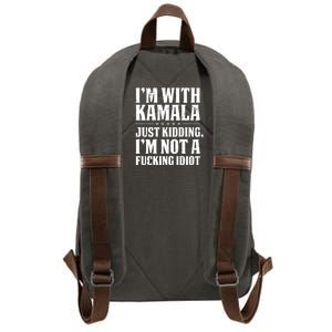 IM With Kamala Just Kidding IM Not A Fucking Idiot (Back) Cotton Canvas Backpack