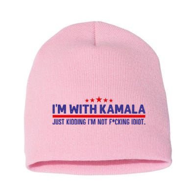 IM With Kamala Just Kidding Not Idiot Republicans For Trump Short Acrylic Beanie