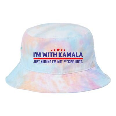 IM With Kamala Just Kidding Not Idiot Republicans For Trump Tie Dye Newport Bucket Hat