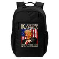 IM With Kamala Just Kidding IM Not A Fucking Idiot Daily Commute Backpack