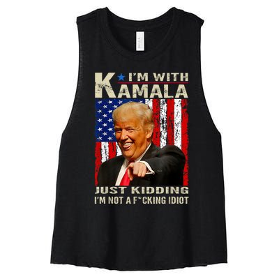 IM With Kamala Just Kidding IM Not A Fucking Idiot Women's Racerback Cropped Tank