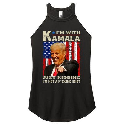 IM With Kamala Just Kidding IM Not A Fucking Idiot Women's Perfect Tri Rocker Tank