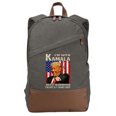 IM With Kamala Just Kidding IM Not A Fucking Idiot Cotton Canvas Backpack