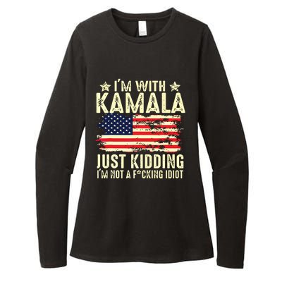 IM With Kamala Just Kidding Not Idiot Funny Election 2024 Womens CVC Long Sleeve Shirt