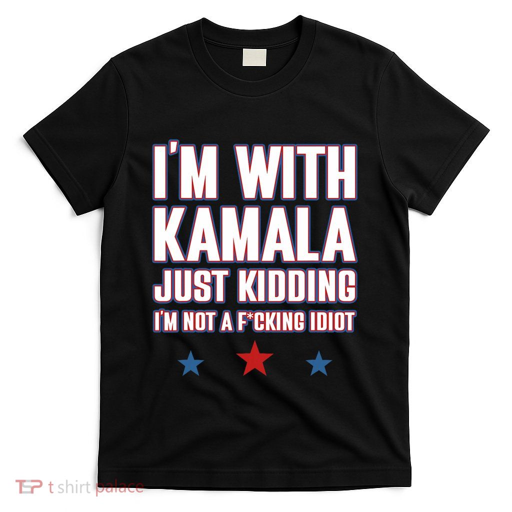 IM With Kamala Just Kidding Not Idiot Retro Election 2024 T-Shirt