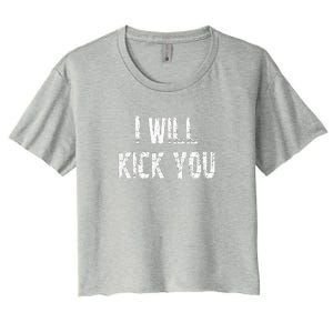 I Will Kick You Women's Crop Top Tee