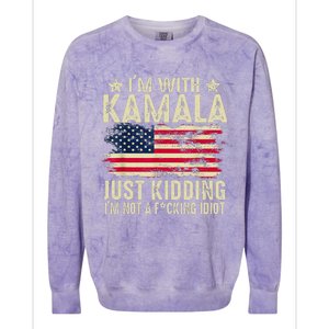 IM With Kamala Just Kidding Not Idiot Colorblast Crewneck Sweatshirt