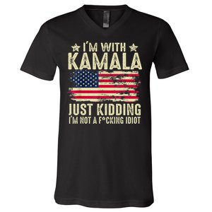 IM With Kamala Just Kidding Not Idiot V-Neck T-Shirt