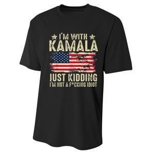 IM With Kamala Just Kidding Not Idiot Performance Sprint T-Shirt