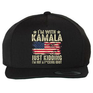 IM With Kamala Just Kidding Not Idiot Wool Snapback Cap