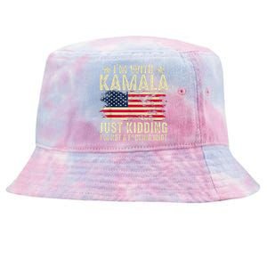 IM With Kamala Just Kidding Not Idiot Tie-Dyed Bucket Hat