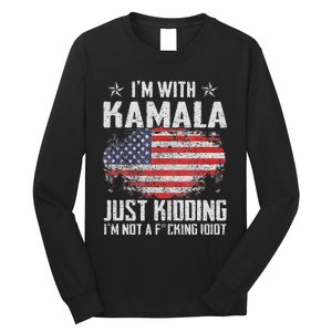 IM With Kamala Just Kidding Not Idiot Us Flag Long Sleeve Shirt