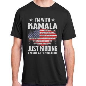 IM With Kamala Just Kidding Not Idiot Us Flag Adult ChromaSoft Performance T-Shirt